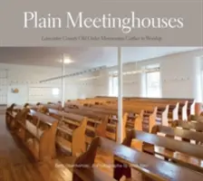 Zwykłe domy spotkań: Mennonici Starego Zakonu z hrabstwa Lancaster gromadzą się na nabożeństwach - Plain Meetinghouses: Lancaster County Old Order Mennonites Gather to Worship