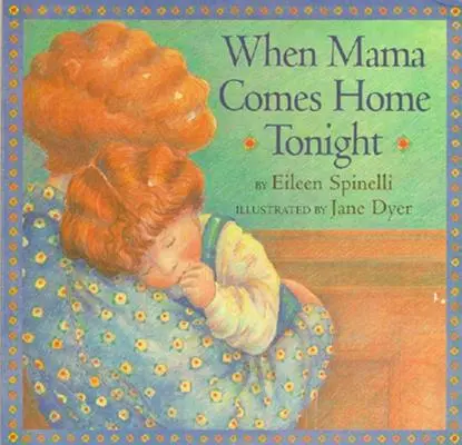 Kiedy mama wróci dziś do domu - When Mama Comes Home Tonight