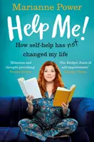 Pomóż mi! - Jak samopomoc nie zmieniła mojego życia - Help Me! - How Self-Help Has Not Changed My Life