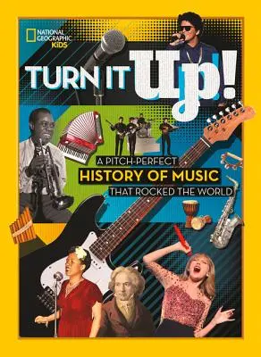 Podkręć to! Doskonała historia muzyki, która wstrząsnęła światem - Turn It Up!: A Pitch-Perfect History of Music That Rocked the World