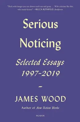 Serious Noticing: Wybrane eseje, 1997-2019 - Serious Noticing: Selected Essays, 1997-2019