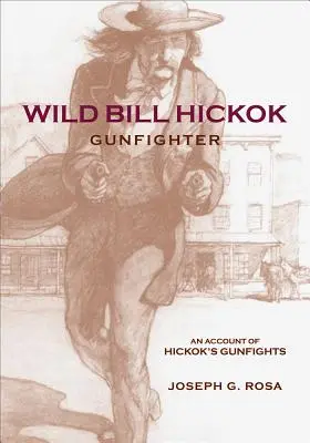 Dziki Bill Hickok, rewolwerowiec: A Trading Post on the Upper Missouri - Wild Bill Hickok, Gunfighter: A Trading Post on the Upper Missouri