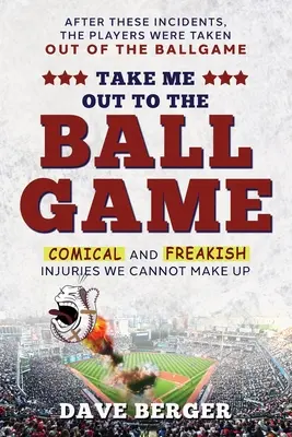 Zabierz mnie na mecz: Komiczne i dziwaczne urazy, których nie możemy wymyślić - Take Me Out To The Ballgame: Comical and Freakish Injuries We Cannot Make Up