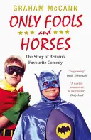 Only Fools and Horses: Historia ulubionej brytyjskiej komedii - Only Fools and Horses: The Story of Britain's Favourite Comedy