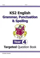 KS2 English Targeted Question Book: Gramatyka, interpunkcja i ortografia - rok 4 - KS2 English Targeted Question Book: Grammar, Punctuation & Spelling - Year 4