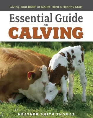 Niezbędny przewodnik po wycieleniach: Zdrowy start dla stada bydła mięsnego lub mlecznego - Essential Guide to Calving: Giving Your Beef or Dairy Herd a Healthy Start