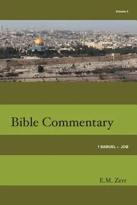 Zerr Bible Commentary Vol. 2 1 Samuel - Hiob - Zerr Bible Commentary Vol. 2 1 Samuel - Job