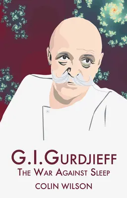 G.I. Gurdżijew - Wojna ze snem - G.I. Gurdjieff - The War Against Sleep