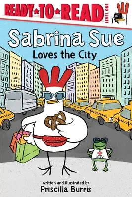 Sabrina Sue kocha miasto: Gotowe do czytania, poziom 1 - Sabrina Sue Loves the City: Ready-To-Read Level 1