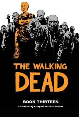 The Walking Dead, Księga 13 - The Walking Dead, Book 13