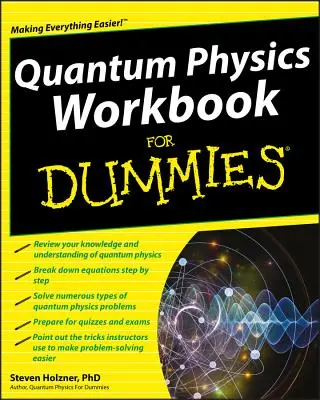 Zeszyt ćwiczeń z fizyki kwantowej dla opornych - Quantum Physics Workbook for Dummies