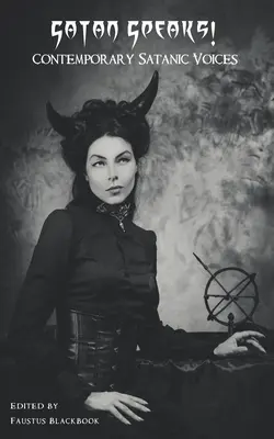 Szatan mówi! Współczesne głosy szatana - Satan Speaks!: Contemporary Satanic Voices