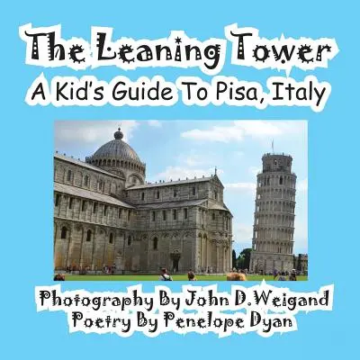 Krzywa Wieża - przewodnik dla dzieci po Pizie, Włochy - The Leaning Tower, a Kid's Guide to Pisa, Italy