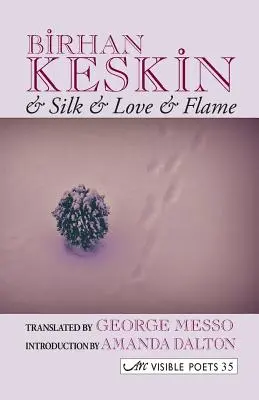 Jedwab, miłość i płomień. Birhan Keskin - & Silk & Love & Flame. Birhan Keskin