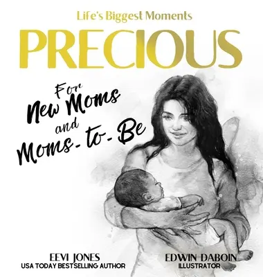 Precious: Dla nowych mam i przyszłych mam - Precious: For New Moms And Moms To Be