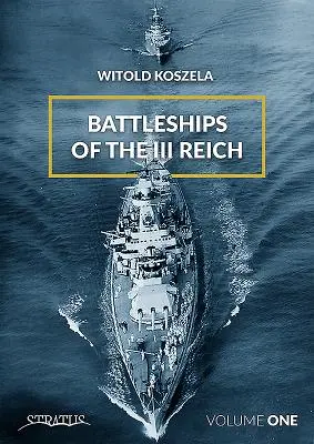 Pancerniki III Rzeszy, tom 1 - Battleships of the III Reich, Volume 1