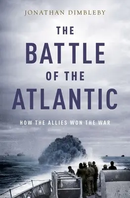 Bitwa o Atlantyk: Jak alianci wygrali wojnę - The Battle of the Atlantic: How the Allies Won the War