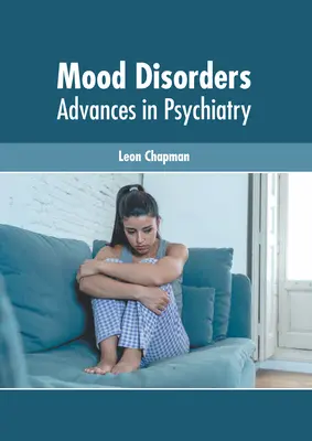 Zaburzenia nastroju: Postępy w psychiatrii - Mood Disorders: Advances in Psychiatry