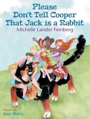 Nie mów Cooperowi, że Jack jest królikiem, księga 2 w serii o psie Cooperze (zdobywca nagrody Mom's Choice Award - złoto) - Please Don't Tell Cooper That Jack is a Rabbit, Book 2 in the Cooper the Dog series (Mom's Choice Award Recipient-Gold)