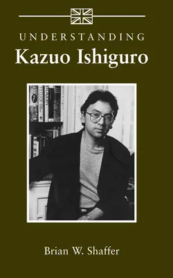 Zrozumieć Kazuo Ishiguro - Understanding Kazuo Ishiguro