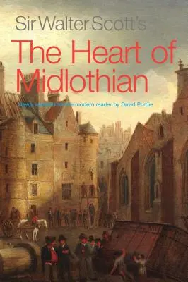 Serce Midlothian sir Waltera Scotta - Sir Walter Scott's The Heart of Midlothian