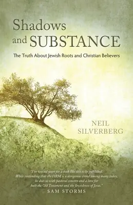 Cienie i materia: Prawda o żydowskich korzeniach i wierzących chrześcijanach - Shadows and Substance: The Truth About Jewish Roots and Christian Believers