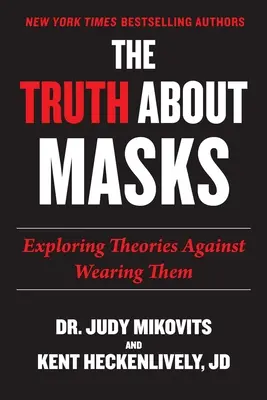 Prawda o maskach: Odkrywanie teorii przeciwko ich noszeniu - Truth about Masks: Exploring Theories Against Wearing Them