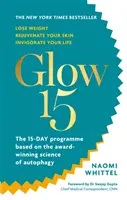 Glow15 - oparty na nauce plan utraty wagi, odmłodzenia skóry i ożywienia życia - Glow15 - A Science-Based Plan to Lose Weight, Rejuvenate Your Skin & Invigorate Your Life