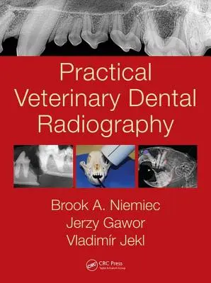 Praktyczna weterynaryjna radiografia stomatologiczna - Practical Veterinary Dental Radiography