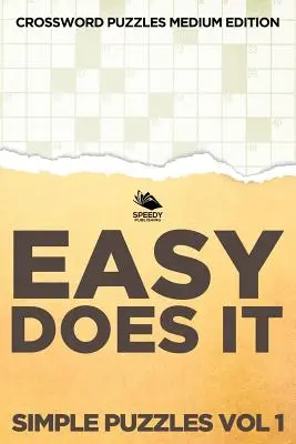 Easy Does It Simple Puzzles Vol 1: Krzyżówki Wydanie średnie - Easy Does It Simple Puzzles Vol 1: Crossword Puzzles Medium Edition