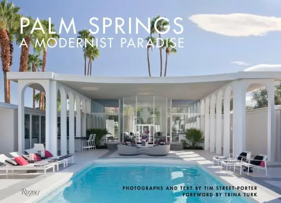 Palm Springs: Modernistyczny raj - Palm Springs: A Modernist Paradise