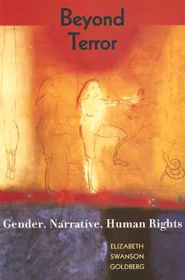 Poza terrorem: Płeć, narracja, prawa człowieka - Beyond Terror: Gender, Narrative, Human Rights