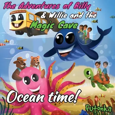 Przygody Billy'ego i Williego oraz magiczna jaskinia - Czas oceanu! - The Adventures of Billy & Willie and the magic cave-Ocean Time!