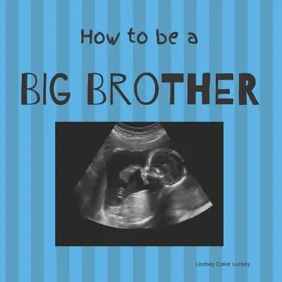 Jak zostać starszym bratem: Książka z obrazkami jako rekwizyt fotograficzny - How to be a Big Brother: Picture Book for Photo Prop