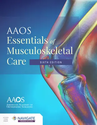 AAOS Essentials of Musculoskeletal Care [z kodem dostępu] - AAOS Essentials of Musculoskeletal Care [With Access Code]