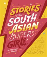 Historie dla południowoazjatyckich superdziewczyn - Stories for South Asian Supergirls