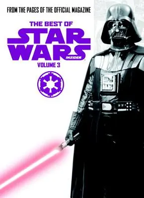 Star Wars: Best of Star Wars Insider Vol. 3