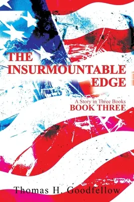 The Insurmountable Edge Book Three: Opowieść w trzech księgach - The Insurmountable Edge Book Three: A Story in Three Books