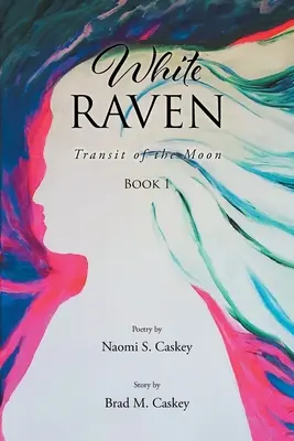 Biały Kruk: Tranzyt Księżyca: Księga 1 - White Raven: Transit of the Moon: Book 1