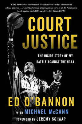 Sprawiedliwość sądowa: Wewnętrzna historia mojej walki z NCAA - Court Justice: The Inside Story of My Battle Against the NCAA