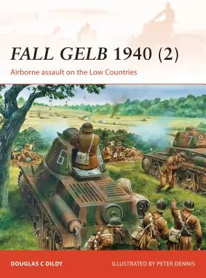 Fall Gelb 1940 (2): Atak powietrznodesantowy na Niskie Kraje - Fall Gelb 1940 (2): Airborne Assault on the Low Countries