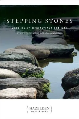 Stepping Stones: Więcej codziennych medytacji dla mężczyzn od najlepiej sprzedającego się autora Touchstones - Stepping Stones: More Daily Meditations for Men from the Best-Selling Author of Touchstones