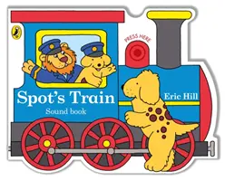 Spot's Train - książka planszowa w kształcie pociągu z prawdziwym dźwiękiem pociągu - Spot's Train - shaped board book with real train sound