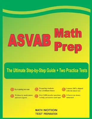 ASVAB Math Prep: najlepszy przewodnik krok po kroku plus dwa pełnowymiarowe testy praktyczne ASVAB - ASVAB Math Prep: The Ultimate Step by Step Guide Plus Two Full-Length ASVAB Practice Tests