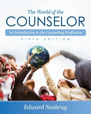 Świat doradcy: Wprowadzenie do zawodu doradcy - The World of the Counselor: An Introduction to the Counseling Profession