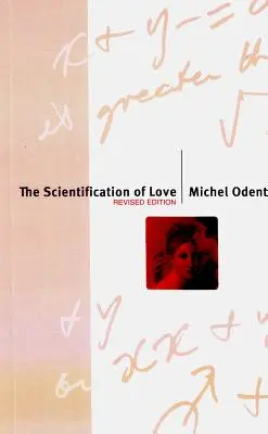 Nauka o miłości: Wydanie poprawione - The Scientification of Love: Revised Edition