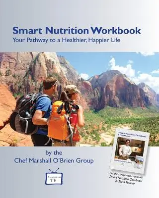 Smart Nutrition Workbook: Twoja droga do zdrowszego i szczęśliwszego życia - Smart Nutrition Workbook: Your Pathway to a Healthier, Happier Life