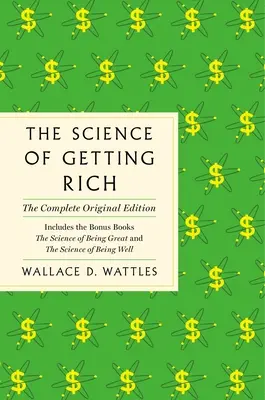 Nauka o bogaceniu się: Kompletne wydanie oryginalne z książkami bonusowymi - The Science of Getting Rich: The Complete Original Edition with Bonus Books