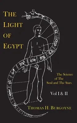 Światło Egiptu; Albo nauka o duszy i gwiazdach [dwa tomy w jednym] - The Light of Egypt; Or, the Science of the Soul and the Stars [Two Volumes in One]