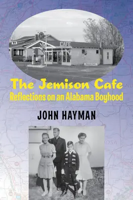 The Jemison Cafe: Refleksje na temat dzieciństwa w Alabamie - The Jemison Cafe: Reflections on an Alabama Boyhood